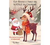 Elfi Renne e Amici Del Natale da Colorare: Un'Avventura rilassante per Tutta la Famiglia