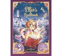 Elfie's Spellbook: A graphic novel series full of joyful, witchy magic