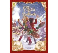 Elfie's Spellbook Volume 3: The Gingerbread Disaster