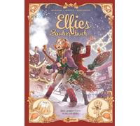 Elfies Zauberbuch. Band 3: Der Lebkuchenschlamassel