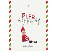 Elfo de Navidad - Año 1: El año en que Cascabel llegó a casa