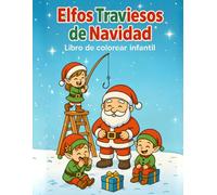 Elfos traviesos de Navidad: Libro de colorear infantil