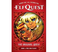 ElfQuest: The Original Quest: Book 1 - Fire and Flight