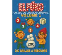 ELFŪKO - Casse-têtes de Noël: Jeu de logique festif pour les enfants (Un Recueil d’Aventures et de Défis Logiques pour les Enfants)