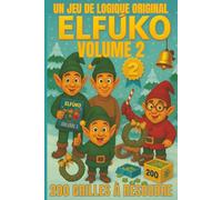ELFŪKO - Casse-têtes de Noël - Volume 2: Jeu du logique festif pour les enfants (Un Recueil d’Aventures et de Défis Logiques pour les Enfants)