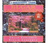 Elgar - Cello Concerto; Violin Concerto