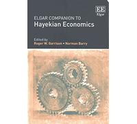 Elgar Companion to Hayekian Economics
