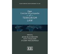 Elgar Concise Encyclopedia of Terrorism Law