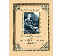 Elgar Edward Enigma Variations & Pomp & Circumstance Marches Full Score (Dover Orchestral Music Scores)