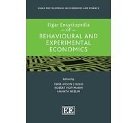 Elgar Encyclopedia of Behavioural and Experimental Economics (Elgar Encyclopedias in Economics and Finance series)