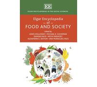 Elgar Encyclopedia of Food and Society (Elgar Encyclopedias in the Social Sciences series)