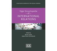 Elgar Encyclopedia of International Relations (Elgar Encyclopedias in the Social Sciences series)