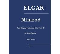 Elgar - “Nimrod” from Enigma Variations, Op. 36 No. IX: for String Quartet (Orchestral Works)