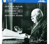 Elgar/Payne - The Sketches for Symphony No. 3