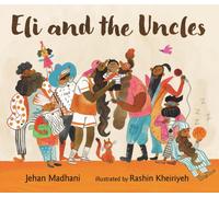 Eli and the Uncles : A playful bedtime book of positive male role models for aged 3-7 and perfect gift for fun uncles on Father's Day