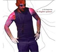 Eli Digibri Quintet - In the Beginning (With Kurt Rosenwinkel)