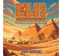 Eli e o Sonho do Faraó