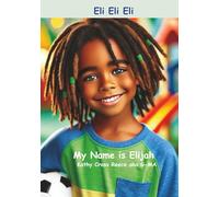 ELI ELI ELI: MY Name is ELIJAH (Legacy Queen G-MA)
