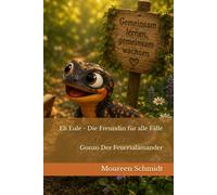 Eli Eule - Die Freundin für alle Fälle: Gonzo Der Feuersalamander (Brummelhummel und ihre Freunde)