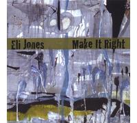 Eli Jones - Make It Right