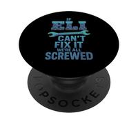 Eli Name If Cant Fix It Personal Husband Handy Man Builder PopSockets Adhesive PopGrip