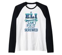 Eli Name If Cant Fix It Personal Husband Handy Man Builder Raglan Baseball Tee