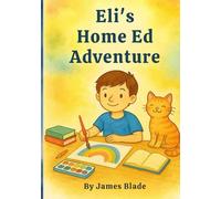 Eli’s Home Ed Adventure: A gentle watercolor story for children with autism and their families journey through home education (Safe Spaces: Thriving with Autism)