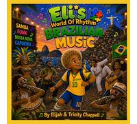Eli’s World Of Rhythm: Brazilian Music