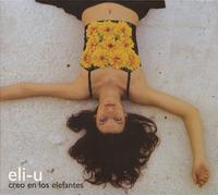 Eli-U - Creo en Los Elefantes