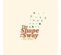 Eli West - The Shape Of A Sway [VINYL]