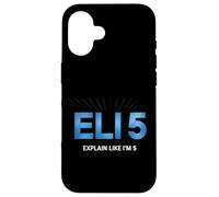 Eli5 Explain Like I’m 5 Design For Ai Trainer Data Scientist Case for iPhone 16