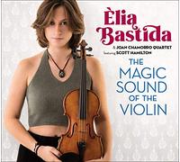 Élia Bastida - The Magic Sound of the Violin