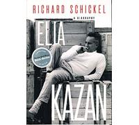 Elia Kazan: A Biography