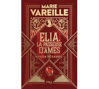 Elia, la passeuse d'âmes - tome 3 Saison chaude