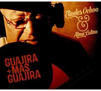 Eliades Ochoa - Guajira + Mas Guajira