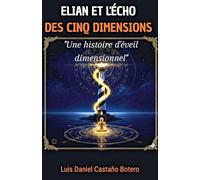 Élián et l'Écho des Cinq Dimensions: 1 (El Viaje Dimensional)