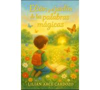 Elian y el jardín de las palabras mágicas