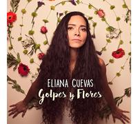 Eliana Cuevas - Golpes Y Flores