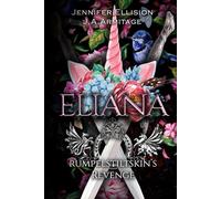 Eliana: Remembering Rumpelstiltskin: 5 (Kingdom of Fairytales)