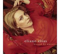 Eliane Elias - Kissed By Nature