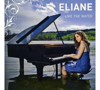 Eliane - Like The Water