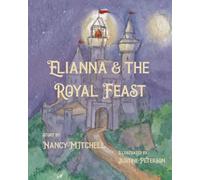 Elianna and the Royal Feast: Understanding God's love for us