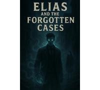 Elias and The Forgotten Cases