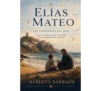 ELÍAS Y MATEO: Las enseñanzas del mar