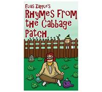 Elias Zapple's Rhymes from the Cabbage Patch