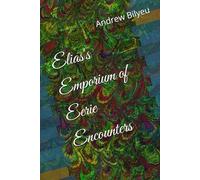 Elias's Emporium of Eerie Encounters