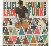 Eliel Lazo & the Cuban Funk Machine (CD) Album (US IMPORT)