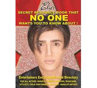 Elie's Secret Resource Book That NO ONE wants you To know about!: Entertainers' Encyclopedia and Directory