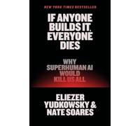 Eliezer Yudkowsky Nate Soares If Anyone Builds It, Everyone Dies (Hardback)