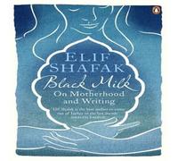 Elif Shafak Black Milk Paperback Book Elif Shafak Multicolor